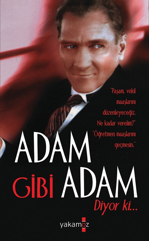 Adam Gibi Adam Diyor Ki !