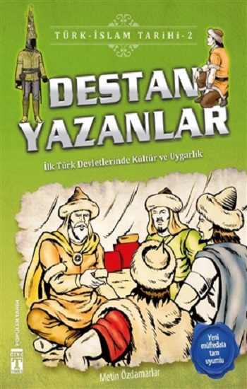 Destan Yazanlar / Türk - İslam Tarihi 2