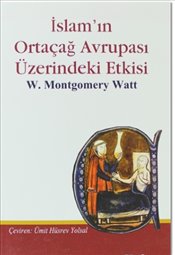 İslam’ın Ortaçağ Avrupası Üzerindeki Etkisi