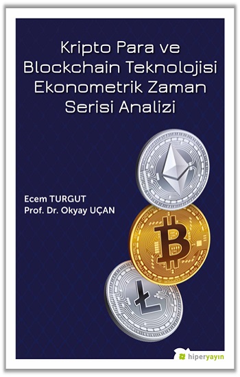 Kripto Para ve Blockchain Teknolojisi Ekonometrik Zaman Serisi Analizi