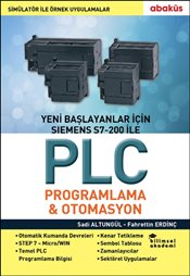 Yeni Başlayanlar İçin Siemens S7 - 200 İle PLC Programlama ve Otomasyon