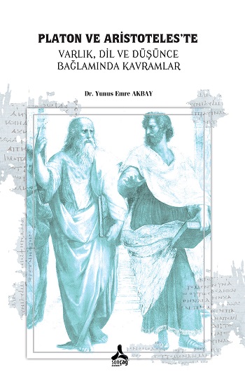 Platon Ve Aristoteles’te Varlık, Dil, Ve Düşünce, Bağlamında Kavramlar