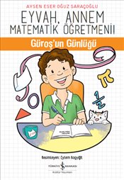 Eyvah Annem Matematik Öğretmeni Güroş'un Günlüğü