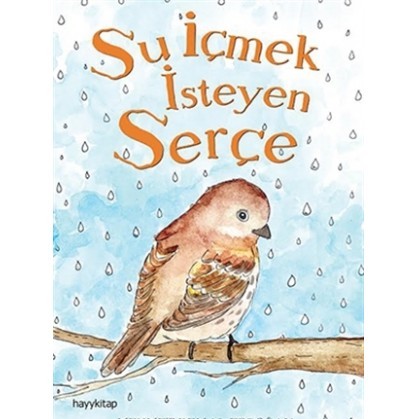 Su İçmek İsteyen Serçe