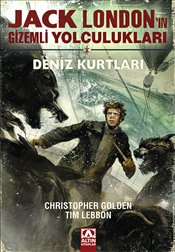 Jack London'ın Gizemli Yolculukları - Deniz Kurtları