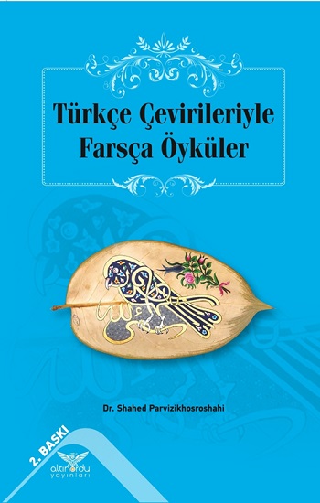 Türkçe Çevirileriyle Farsça Öyküler