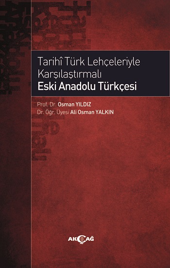 Tarihi Türk Lehçeleriyle Karşılaştırmalı Eski Anadolu Türkçesi