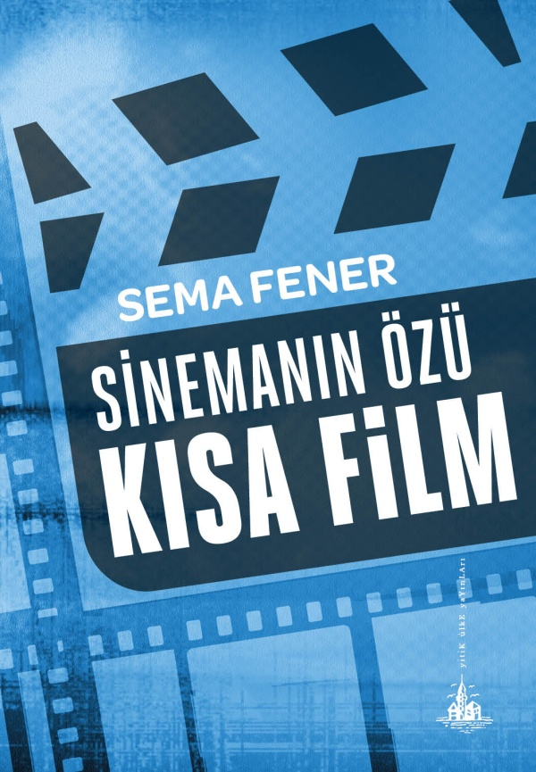 Sinemanın Özü Kısa Film