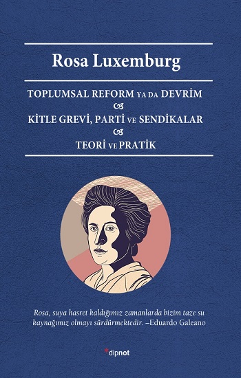 Toplumsal Reform Ya Da Devrim Kitle Grevi Parti Ve Sendikalar Teori Ve Pratik