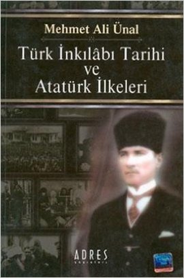 Türk İnkılabı Tarihi ve Atatürk İlkeleri