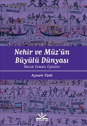 Nehir ve Müz'ün Büyülü Dünyası: Müzik Temalı Öyküler (Potkal Kitaplar)