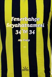 Fenerbahçe Seyahatnamesi 34'te 34 (Potkal Kitaplar)