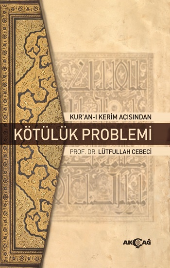 Kuranı Kerim Açısından Kötülük Problemi