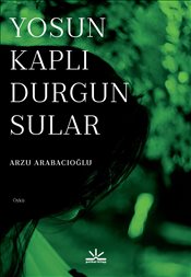 Yosun Kaplı Durgun Sular (Potkal Kitaplar)