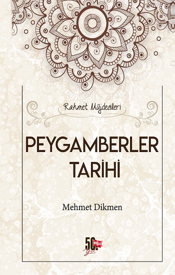 Peygamberler Tarihi - Rahmet Müjdecileri