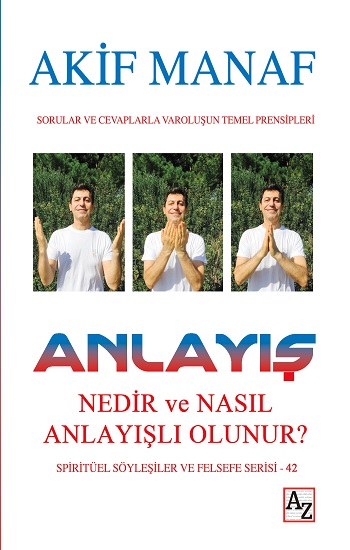 Anlayış Nedir ve Nasıl Anlayışlı Olunur?