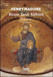 Bizans Saray Kültürü 829-1204