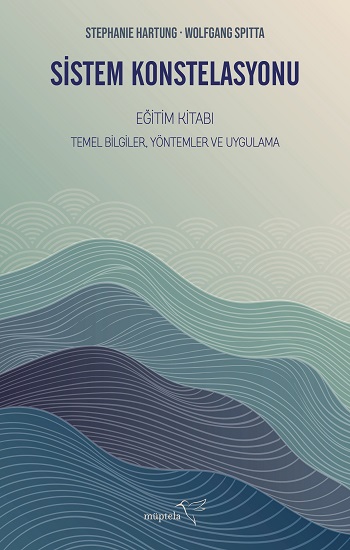 Sistem Konstelasyonu Eğitim Kitabı Temel Bilgiler, Yöntemler ve Uygulama