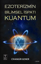 Ezoterizmin Bilimsel İspatı Kuantum