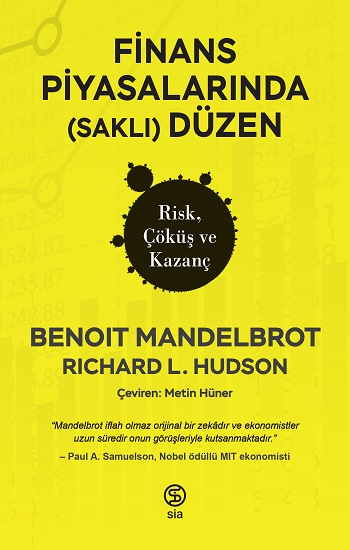 Finans Piyasalarında (Saklı) Düzen  Risk, Çöküş ve Kazanç