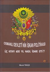 Osmanlı Devletinin İskan Politikası