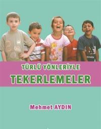 Türlü Yönleriyle Tekerlemeler