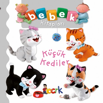 Küçük Kediler - Bebek Kitapları