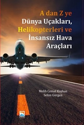 A Dan Z Ye Dünya Uçakları Helikopterleri Ve İnsansız Hava Araçları