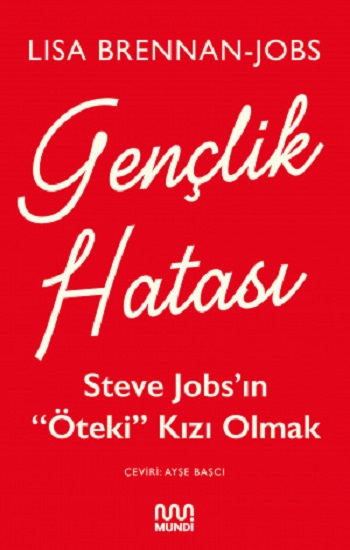 Gençlik Hatası: Steve Jobs’ın “Öteki” Kızı Olmak