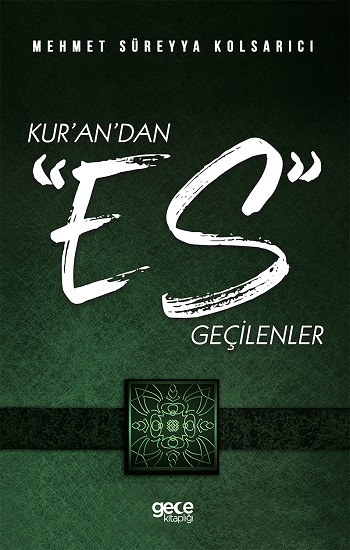 Kur’an’dan “Es” Geçilenler