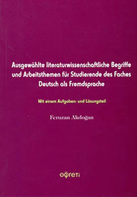 Ausgewahlt Literaturwissenschaftliche Begriffe und Arbeitsthemen für Studierende des Faches Deutsc als Fredsprache