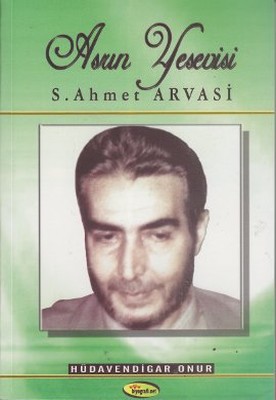 Asrın Yesevisi S. Ahmet Arvasi