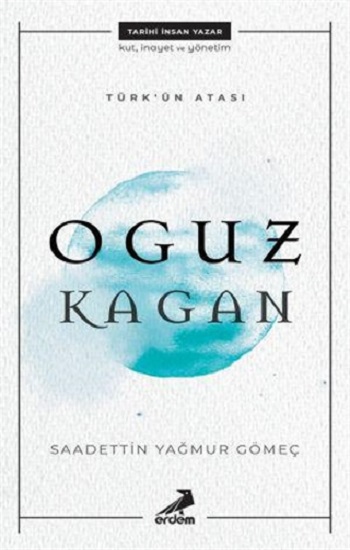 Türk'ün Atası - Oguz Kagan