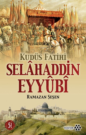 Kudüs Fatihi Selahaddin Eyyübi