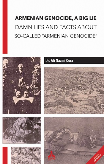 Armenian Genocide, A Big Lie Damn Lies and Facts About So-Called “Armenian Genocide”