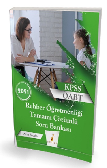 2021 KPSS ÖABT Rehber Öğretmenliği Tamamı Çözümlü Soru Bankası