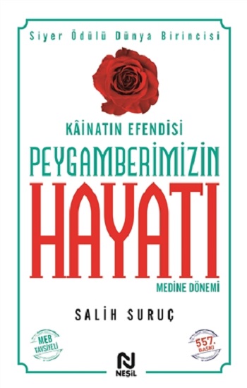 Kainatın Efendisi Peygamberimizin Hayatı  Medine Dönemi 2