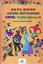 Okul Öncesi Müzik Eğitiminde Genel Yaklaşımlar