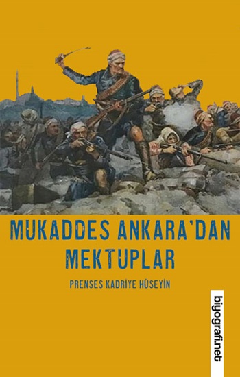 Mukaddes Ankara'dan Mektuplar