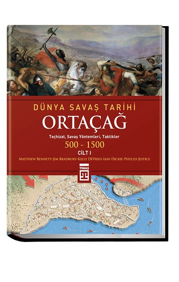 Dünya Savaş Tarihi Cilt 1: Ortaçağ 500-1500