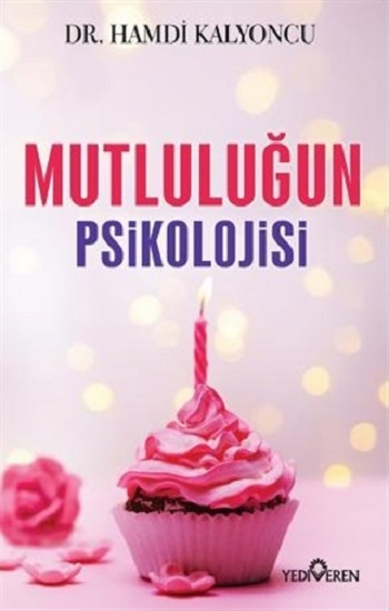 Mutluluğun Psikolojisi