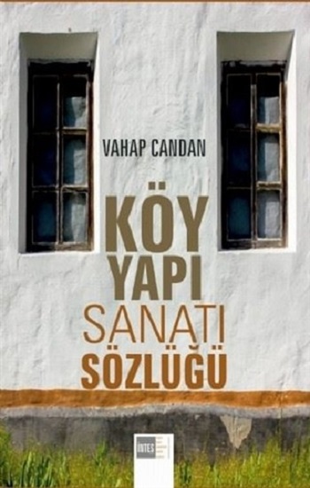 Köy Yapı Sanatı Sözlüğü