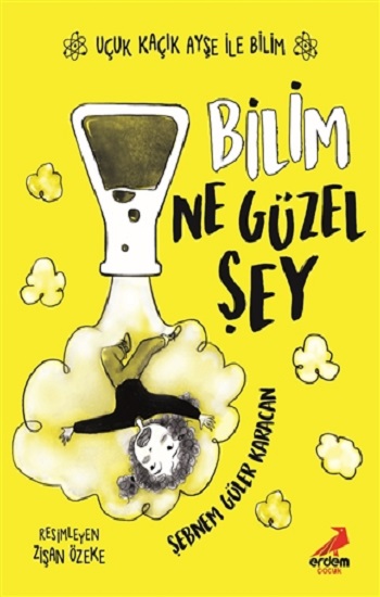 Bilim Ne Güzel Şey - Uçuk Kaçık Ayşe ile Bilim 1