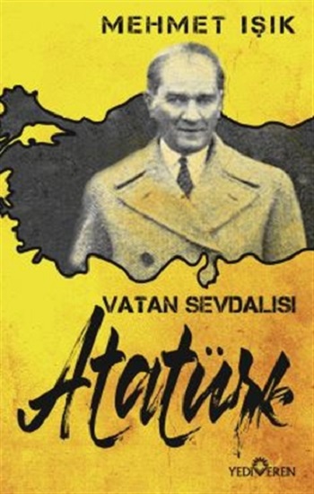 Vatan Sevdalısı Atatürk