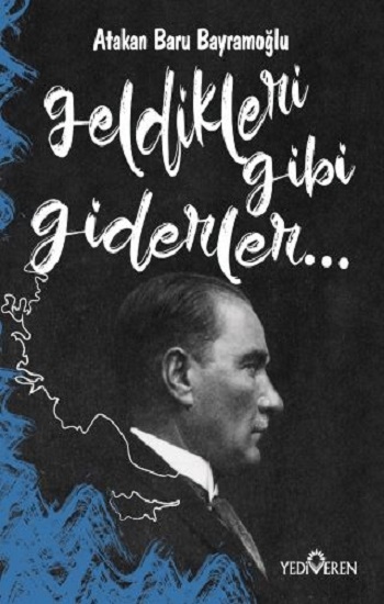 Geldikleri Gibi Giderler