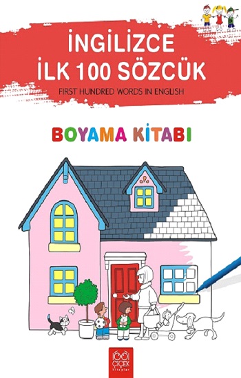 İngilizce İlk 100 Sözcük Boyama Kitabı