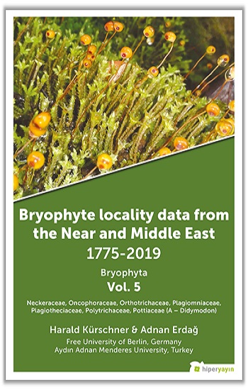 Bryophyte Locality Data From The Near and Middle East 1775-2019 Bryophyta Vol. 5