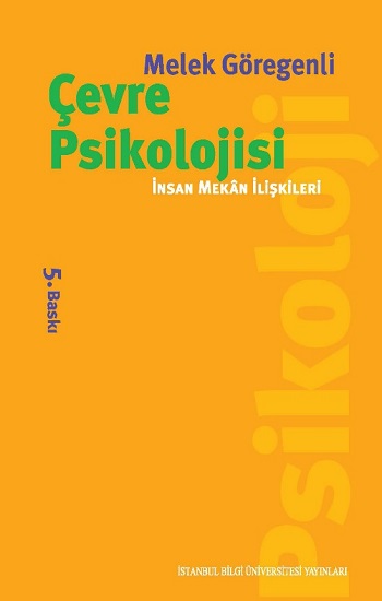 Çevre Psikolojisi: İnsan Mekan İlişkileri