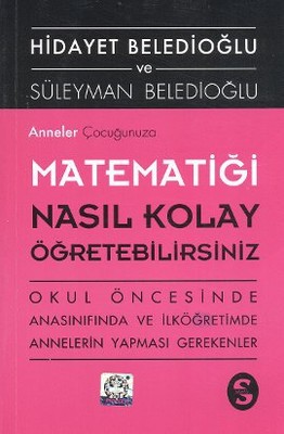 Anneler Çocuğunuza Matematiği Nasıl Kolay Öğretebilirsiniz