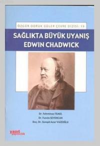 Sağlıkta Büyük Uyanış:Edwin Chadwick